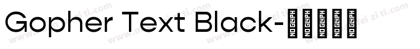 Gopher Text Black字体转换